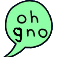 :oh_gno_bubble: